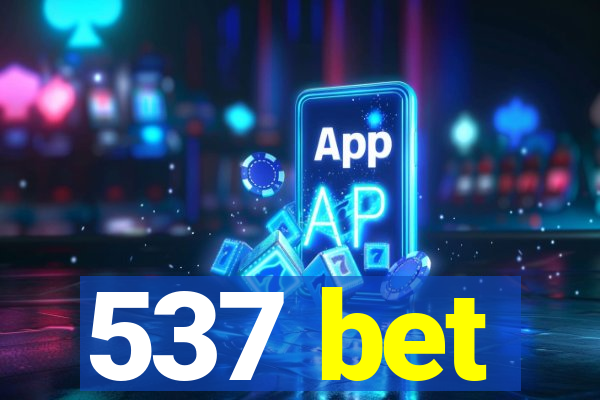 537 bet